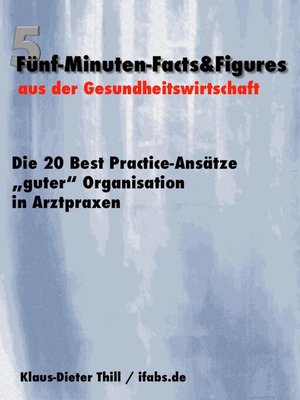 cover image of Die 20 Best Practice-Ansätze "guter" Organisation in Arztpraxen